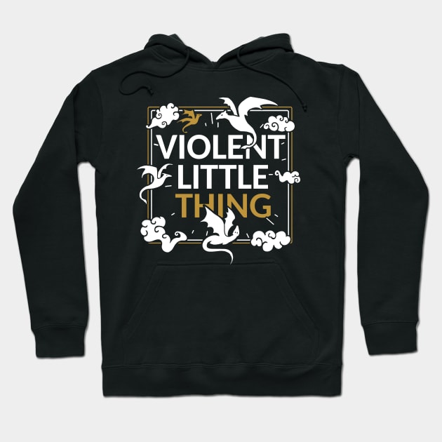 Violent Little Thing, Fourth Wing Quote Hoodie by Boots